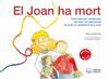 EL JOAN HA MORT