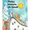 PETITA HISTORIA DE GAUDÍ