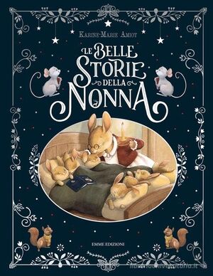 LE BELLE STORIE DELLA NONNA