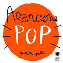 ARANCIONE POP. EDIZ. ILLUSTRATA