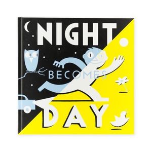 NIGHT BECOMES DAY