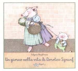 UN GIORNO NELLA VIDA DI DOROTEA SGRUNF