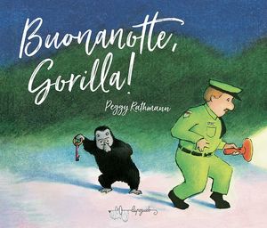 BUONANOTTE, GORILLA!