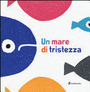 UN MARE DI TRISTEZZA