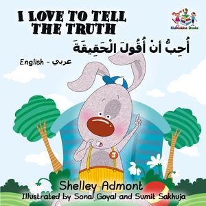 I LOVE TO TELL THE TRUTH (ENGLISH ARABIC BILINGUAL CHILDREN'S BOOK)
