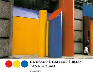 È ROSSO? È GIALLO? È BLU?