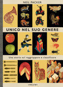 UNICO NEL SUO GENERE. UNA STORIA SUL RAGGRUPPARE E CLASSIFICARE