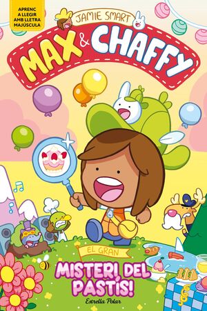 MAX & CHAFFY 2. EL GRAN MISTERI DEL PASTÍS!