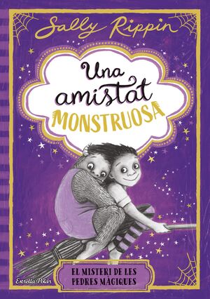 UNA AMISTAT MONSTRUOSA 2. EL MISTERI DE LES PEDRES MÀGIQUES